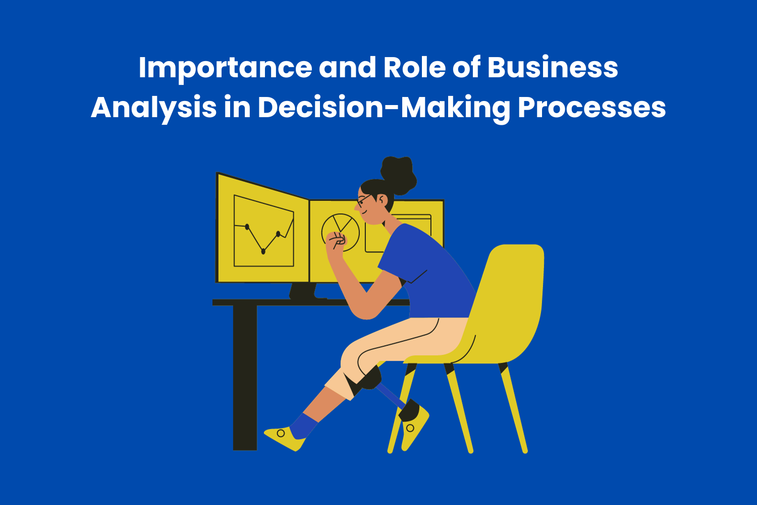 Importance and Role of Business Analysis in Decision-Making Processes